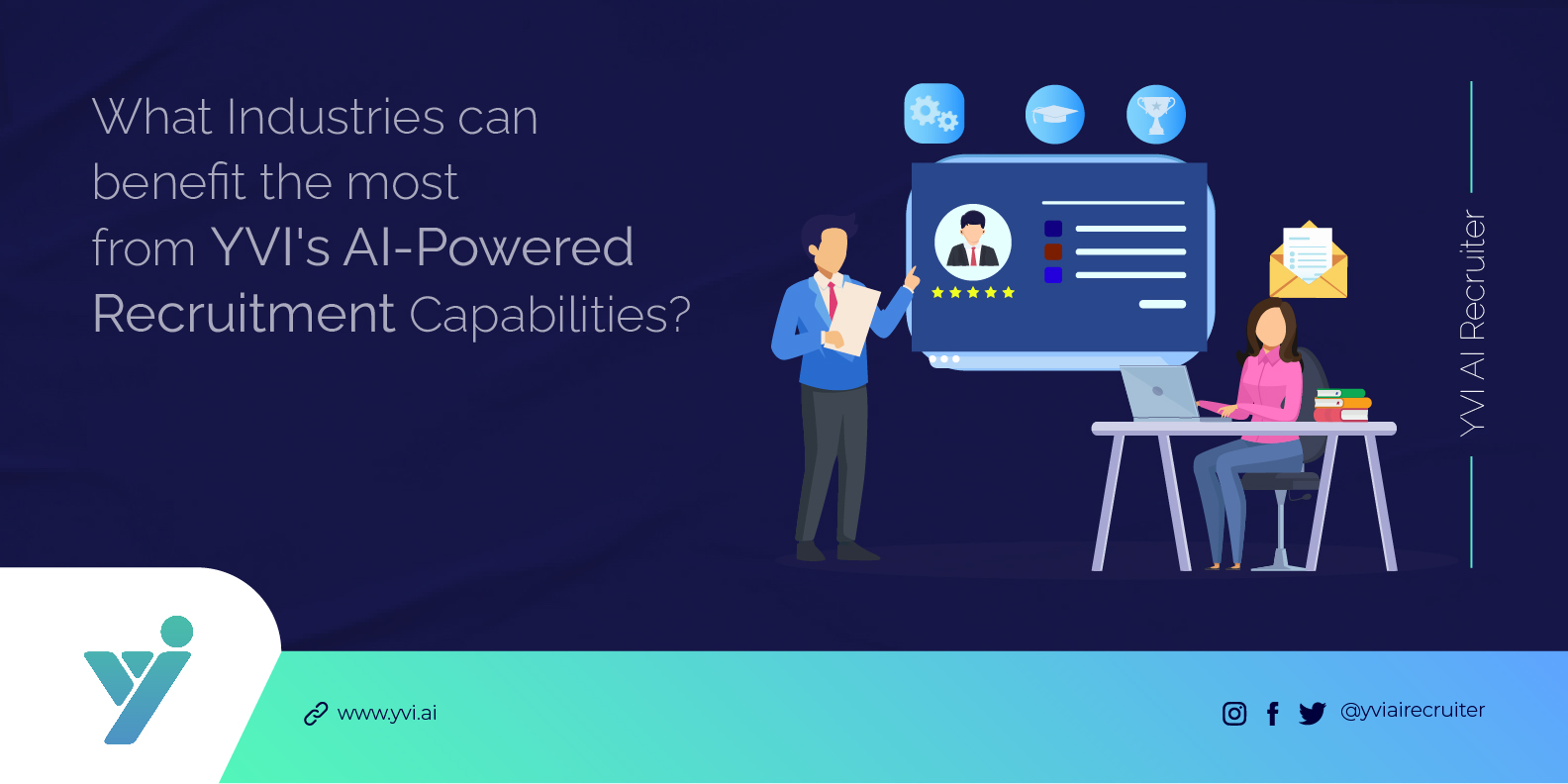 What Industries Can Benefit The Most From YVI's AI-Powered Recruitment Capabilities?